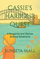 Cassie's Harbour Quest: A Buoyancy and Marine Science Adventure (Curious Cassie) 0645696358 Book Cover