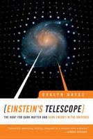 Einstein's Telescope: The Hunt for Dark Matter and Dark Energy in the Universe 0393338010 Book Cover