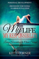 My Life - My Responsibility: Living According to Own Script (Self-Development Book) B0F11GK7K1 Book Cover