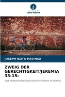 Zweig Der Gerechtigkeit/Jeremia 33: 15: (German Edition) 6203086630 Book Cover