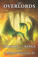 The Overlords: Mission of the Kings 1077604815 Book Cover