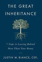 The Great Inheritance: 7 Steps to Leaving Behind More Than Your Money 1544500696 Book Cover