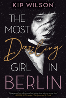 The Most Dazzling Girl in Berlin 0358448905 Book Cover