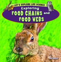 Exploring Food Chains and Food Webs 144886304X Book Cover