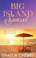Big Island Sunset B0F2F8JL24 Book Cover
