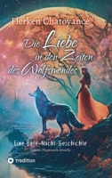 Die Liebe in den Zeiten des Wolfsmondes: Eine Böse-Nacht-Geschichte (German Edition) 3384211022 Book Cover