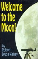 Welcome to the Moon: Twelve Lunar Expeditions for Small Telescopes (Astronomy) 0879612452 Book Cover