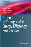 Green Internet of Things (IoT): Energy Efficiency Perspective 3030640531 Book Cover