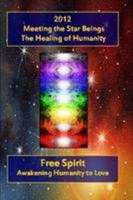 2012-Meeting the Star Beings and the Healing of Humanity 1446172244 Book Cover