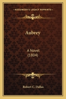 Aubrey; A Novel 0548735433 Book Cover