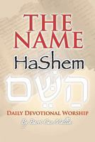 THE NAME- HaShem: Daily Devotional Worship 1439263396 Book Cover