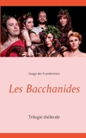 Les Bacchanides: Trilogie théâtrale (BOOKS ON DEMAND) 2322240427 Book Cover