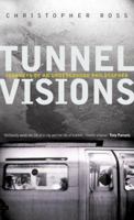 Tunnel Visions: Journeys of an Underground Philosopher 1841155675 Book Cover
