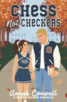 Chess Not Checkers: a sweet college romance (RomCom University) B0FZMCHRJL Book Cover
