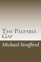 The Palpable Gap 1516957369 Book Cover