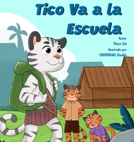 Tico Va a la Escuela 1967354030 Book Cover
