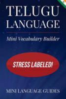 Telugu Language Mini Vocabulary Builder: Stress Labeled! 1544718276 Book Cover