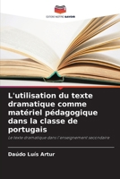 L'utilisation du texte dramatique comme matériel pédagogique dans la classe de portugais (French Edition) 6207772083 Book Cover