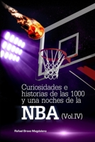 Curiosidades e historias de las 1000 y una noches de la NBA (Vol. IV) B08VCKKH9D Book Cover