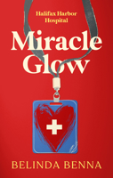Miracle Glow (Halifax Harbor Hospital) 1036727408 Book Cover