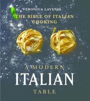 A Modern Italian Table: The Bible of Italian Cooking 1742579302 Book Cover