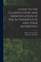 Guide to the classification and identification of the actinomycetes and their antibiotics 101674174X Book Cover