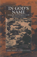 In God's Name: Genocide and Religion in the Twentieth Century (War and Genocide (Paper)) 1571813020 Book Cover