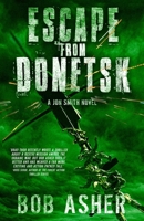 Escape From Donetsk (A Jon Smith Novel) 1958115045 Book Cover