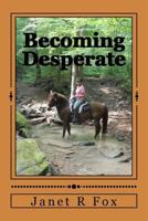 Becoming Desperate: Book One in the Desperate Horse Wives Trilogy 1976435722 Book Cover