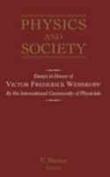 Physics and Society: Essays in Honor of Victor Frederick Weisskopf by the International Community of Physicists B019VKPREI Book Cover