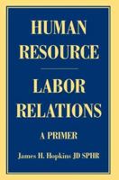 Human Resource/Labor Relations A Primer 059538756X Book Cover
