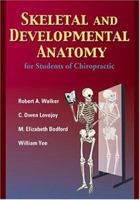 Skeletal and Developmental Anatomy for Students of Chiropractic 0803607660 Book Cover