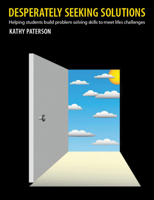 Desperately Seeking Solutions: Helping students build problem-solving skills to meet life's challenges 1551382474 Book Cover