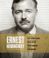 Ernest Hemingway: Artifacts from a Life 1501142089 Book Cover