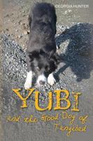 Yubi and the Good Dog of Tangibad 1481961004 Book Cover