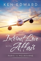 Internet Love with Affair : Paris to Melbourne 1664100075 Book Cover