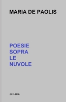Poesie sopra le nuvole: (2013-2019) (Italian Edition) B084QLPCHB Book Cover