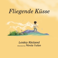 Fliegende Küsse (German Edition) 1958997838 Book Cover