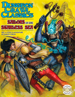 Dungeon Crawl Classics #67: Sailors on The Starless Sea, Foil Collector's Ed. (Ltd. Ed. DCC RPG Adv.) 0982860978 Book Cover