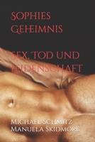 Sophies Geheimnis: Sex, Tod und Leidenschaft B0BTXC32BM Book Cover