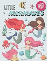 Little Mermaids Coloring Book for Kids: Mermaids Coloring Book for Girls (Preschool, Age 3-8) 1719348928 Book Cover