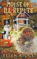 Mouse of Ill Repute (Bought-the-Farm Mystery) 1990613497 Book Cover