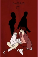 Love To Hate You B0BVSX6KL6 Book Cover