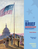 The Brief American Pageant: A History of the Republic, Volume I: To 1877 128519330X Book Cover