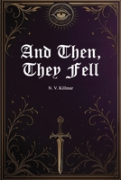 And Then, They Fell B0GKC76WVR Book Cover