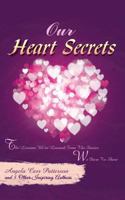 Our Heart Secrets: The Lessons We've Learned from the Stories We Dare to Share 1495459276 Book Cover