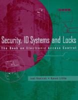 Security, Id Systems and Locks: The Book on Electronic Access Control 0750699329 Book Cover