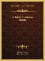 Le Tribut De Zamora (1881) 116677693X Book Cover