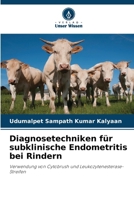 Diagnosetechniken für subklinische Endometritis bei Rindern (German Edition) 620074548X Book Cover