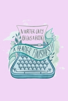 A Writer Only Begins a Book a Reader Finishes It: Dot Grid Journal, 110 Pages, 6X9 inches, Writer & Reader Quote on Light Purple matte cover, dotted notebook, bullet journaling, lettering, field notes 1695349997 Book Cover